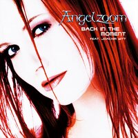 Back In A Moment - Angelzoom, Joachim Witt