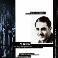The Very Thought of You (with the Ray Noble Orchestra) - Al Bowlly, The Ray Noble Orchestra, Ray Noble & His Orchestra