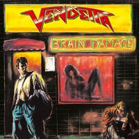 Brain Damage - Vendetta