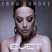 Evet - Ebru Gündeş