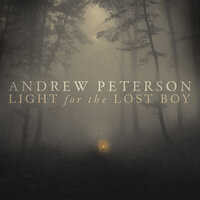 Shine Your Light On Me - Andrew Peterson