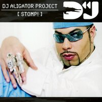 Stomp! (Radio Edit) - DJ Aligator