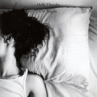 Some Nights Are Long - Holly Throsby