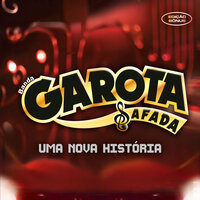 Ficar Sofrendo Não Dá - Wesley Safadão, Banda Garota Safada