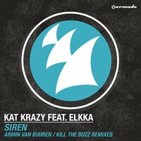 Siren - Kat Krazy, Elkka, Kill The Buzz