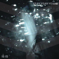 10 x 10 - Yeah Yeah Yeahs