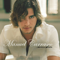 Te Vas Con Ella - Manuel Carrasco