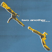 You're Gone - Two Another
