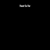 Me Lack Space - Faust