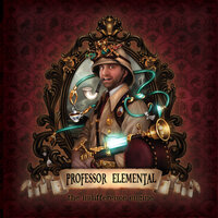 Steam Powered - Professor Elemental, Mr Jon Clark