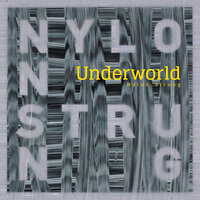 Nylon Strung - Underworld