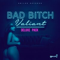 Bad Bitch - Valiant
