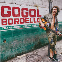 Break The Spell - Gogol Bordello