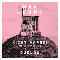 Nicht vorbei - Max Herre