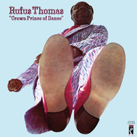 Baby It's Real - Rufus Thomas, Tom Nixon