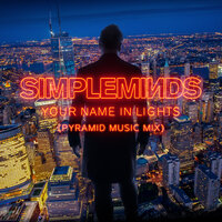 Your Name In Lights - Simple Minds