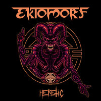 Heretic - Ektomorf