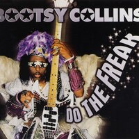 Do the Freak - Bootsy Collins