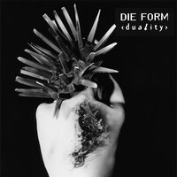 Duality - Die Form
