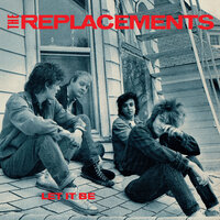 Shiftless When Idle - The Replacements