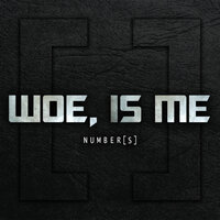 I. - Woe, Is Me