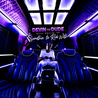 I'll Say Anything - Devin the Dude
