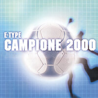 Campione 2000 - E-Type, Earthbound