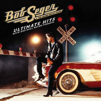 Downtown Train - Bob Seger & The Silver Bullet Band