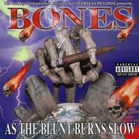 DaWorldAintDaSame - BONES