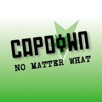 No Matter What - Capdown