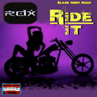 Ride It - RDX