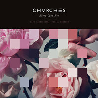 Clearest Blue - CHVRCHES