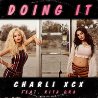 Doing It - Charli XCX, Rita Ora