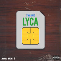 Lyca - Swarmz