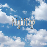 Cheap Thrills - Night Cap