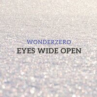 Eyes Wide Open - Wonderzero
