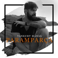 Paramparça - Tankurt Manas