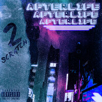AFTERLIFE - 2Scratch