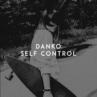 Self Control - Danko
