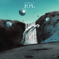 Waterfalls - JOY.