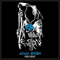 Kerosene - Adam Jensen
