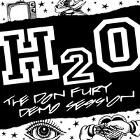 Here Today, Gone Tomorrow - H2O