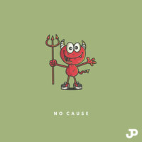 No Cause - Jpaulished