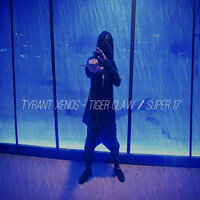 Tiger Claw / Super 17 - Tyrant Xenos