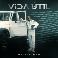 Vida Útil - MC Livinho