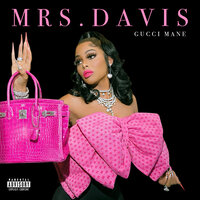 Mrs. Davis - Gucci Mane