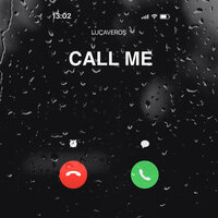 CALL ME - LUCAVEROS