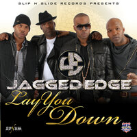 Lay You Down - Jagged Edge