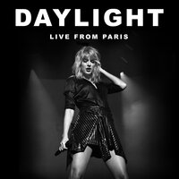 Daylight - Taylor Swift