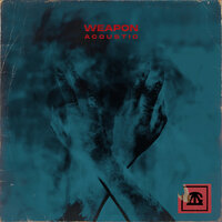 weapon - Against the Current